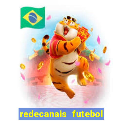 redecanais futebol ao vivo